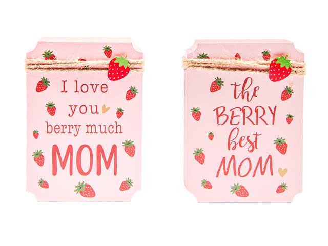 MDF BLOCK (THE BERRY BEST MOM/I LOVE YOU BERRY MUCH) (ASSTD)